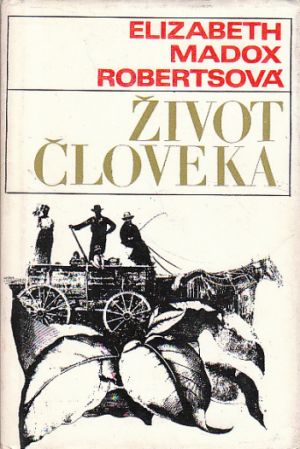 Život človeka Robertsová, Elizabeth Madox