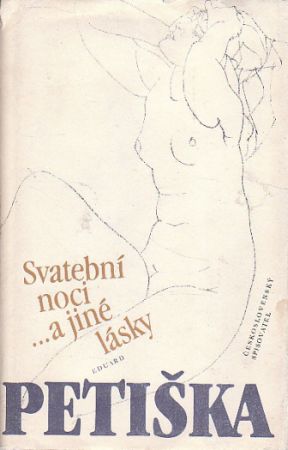 Svatební noci ... a jiné lásky, od Eduard Petiška