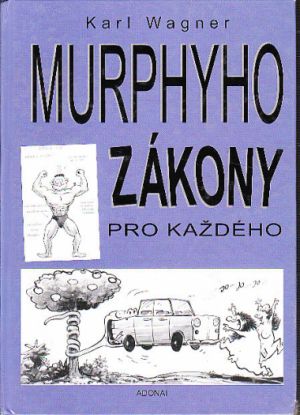 Murphyho zákony pro každého od Karl Wagner