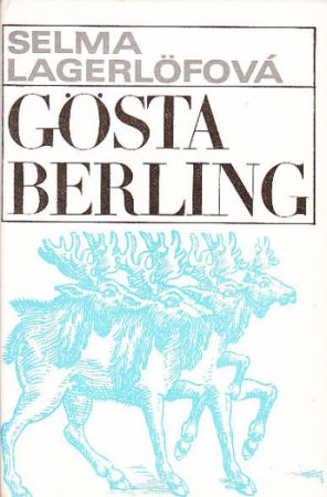 Gösta Berling od Selma Lagerlöf