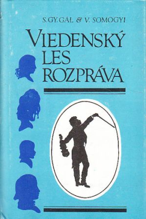 Viedenský les rozpráva od Sándor György Gál, Vilmos Somogyi