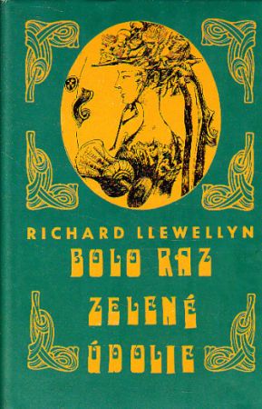 Bolo raz zelené údolie od Richard Llewellyn