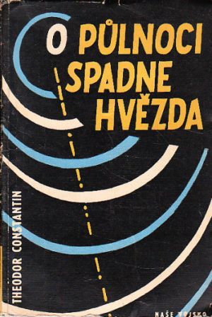 O půlnoci spadne hvězda od Theodor Constantin