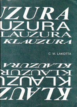 Klauzúra - Vstup zakázaný od Consilia Mária Lakottová