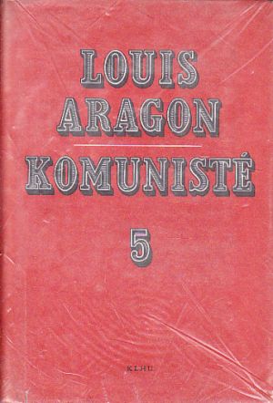 Komunisté 5 od Louis Aragon