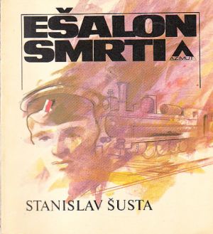 Ešalon smrti od Stanislav Šusta