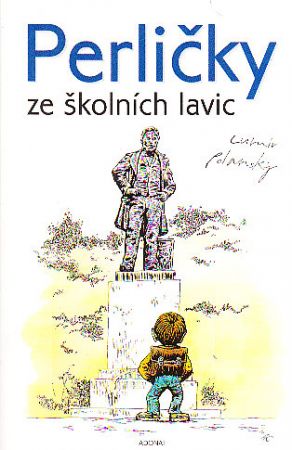 Perličky ze školních lavic od Lumír Polanský