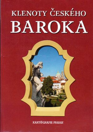 Klenoty českého baroka od  Vladimír Motyčka, Kamila Šírová Motyčková, Jiří Šír