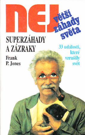 Superzáhady a zázraky od Frank P. Jones