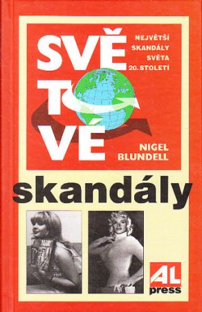 Světové skandály od Nigel Blundell