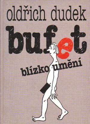 Bufet blízko umění od Oldřich Dudek