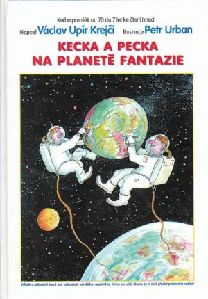 Kecka a pecka na planetě fantazie od Václav Krejčí