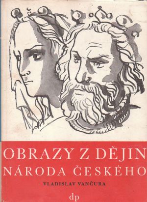 Obrazy z dějin národa českého od Vladislav Vančura