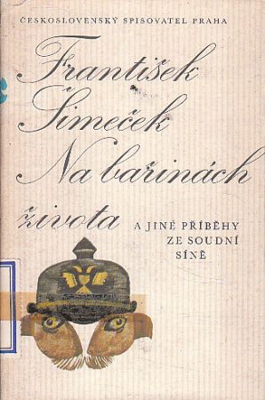 Na bařinách života a jiné příběhy ze soudní síně od František Šimeček