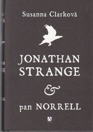 Jonathan Strange & pan Norrell od Susanna Mary Clarke.