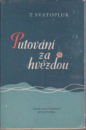 Putování za hvězdou od T. Svatopluk