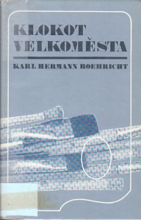 Klokot velkoměsta od Karl Hermann Roehricht