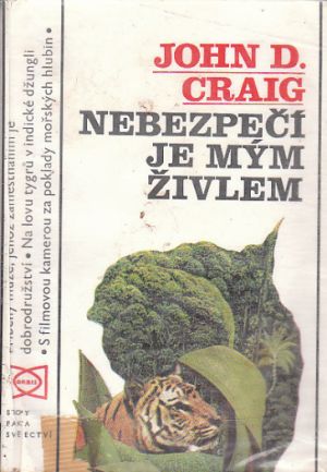 Nebezpečí je mým živlem od John D. Craig