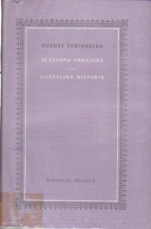 Bláznova obhajoba / Manželské historie od August Strindberg