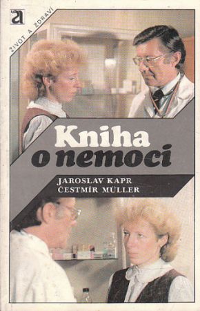 Kniha o nemoci od Jaroslav Kapr