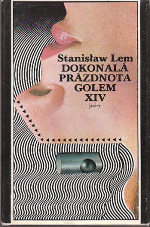 Dokonalá prázdnota / Golem XIV od Stanisław Lem