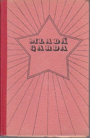 Mladá garda od Alexandr Alexandrovič Fadějev