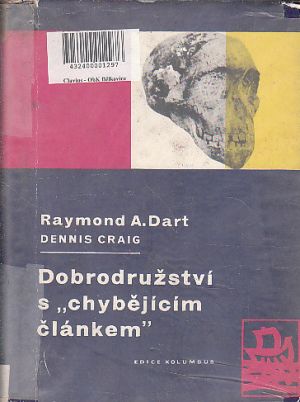 Dobrodružství s „chybějícím článkem“ od Raymond A. Dart