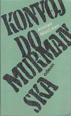 Konvoj do Murmanska od Alistair MacLean