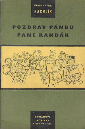 Pozdrav Pánbu, pane Randák od František Rachlík