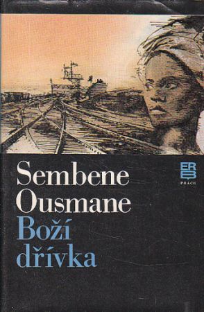 Boží dřívka od Ousmane Sembène