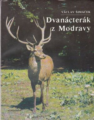 Dvanácterák z Modravy od Václav Šimáček