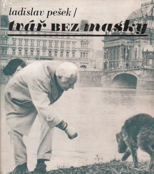 Tvář bez masky: skutečnost a sen od Ladislav Pešek, Zdeněk Hedvábný