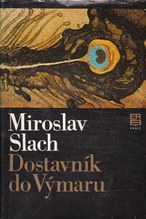 Dostavník do Výmaru od Miroslav Slach