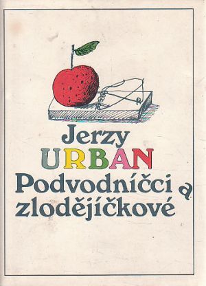 Podvodníčci a zlodějíčkové od Jerzy Urban