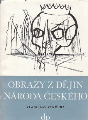 Obrazy z dějin národa českého III. od Vladislav Vančura