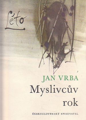 Myslivcův rok LÉTO od Jan Vrba