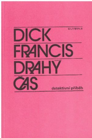 Drahý čas od Dick Francis