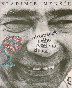 Stromeček mého veselého života od Vladimír Menšík