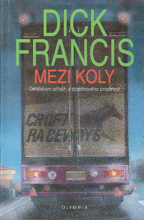 Mezi koly od Dick Francis