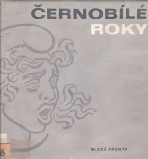 Černobílé roky od Václav Sivko