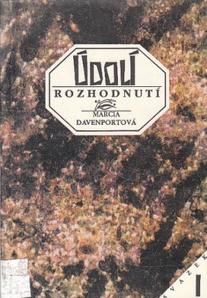 Údolí rozhodnutí od Marcia Davenport