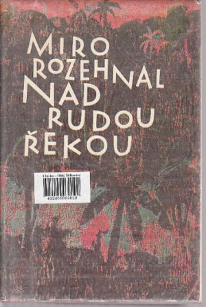 Nad rudou řekou od Miro Rozehnal