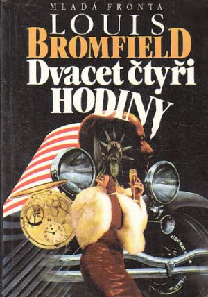 Dvacet čtyři hodiny od Louis Bromfield