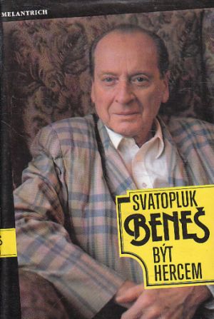 Svatopluk Beneš - Být hercem od Svatopluk Beneš