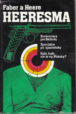 Bonboniéra pre Belindu / Špeciálne po španielsky / Haló, haló ... ste to vy, Plotsky ? od Faber Johannes Heeresma, Simon Heere Heeresma