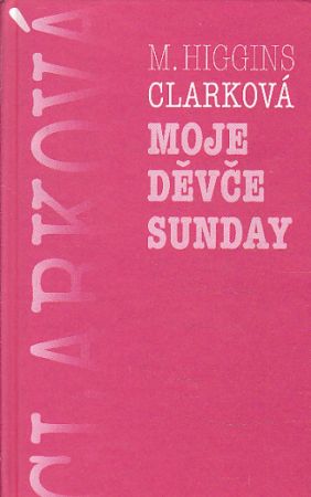 Moje děvče Sunday od Mary Higgins Clark