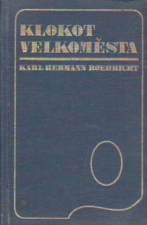 Klokot velkoměsta od Karl Hermann Roehricht