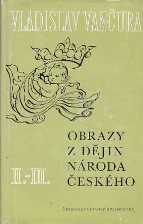 Obrazy z dějin národa českého 2.-3. od Vladislav Vančura