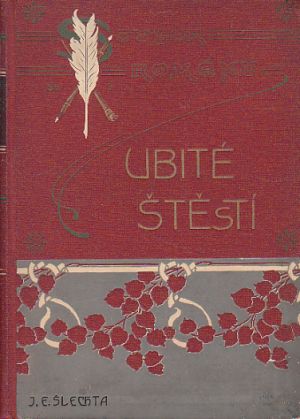 Ubité štěstí od J. E. Šlechta