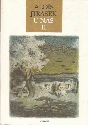 U nás II. od Alois Jirásek